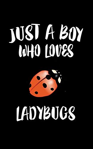 Just A Boy Who Loves Ladybugs: Animal Nature Collection - 9781079780901
