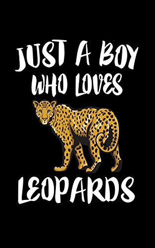 Just A Boy Who Loves Leopards: Animal Nature Collection - 9781079784794