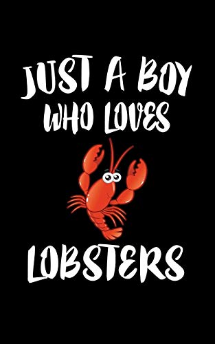 Just A Boy Who Loves Lobsters: Animal Nature Collection - 9781079785784