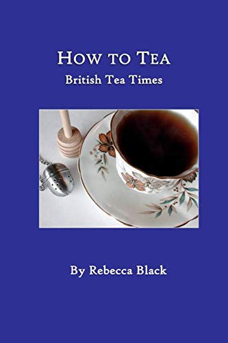 How To Tea: British Tea Times