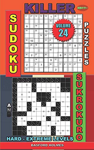 Killer Sudoku Puzzles And Sukrokuro.: Hard - Extreme Levels. (Killer Sudoku And His Friends)