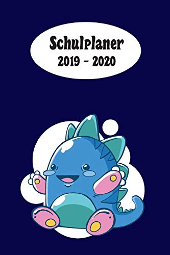 Schulplaner 2019 ? 2020: Baby Dino Blau Das Hausaufgabenheft 2019 - 2020 F?r Das Neue Schuljahr ; Mit Kalender, Stundenplan F?r Jedes Semester, ... | Dezente Version (German Edition)