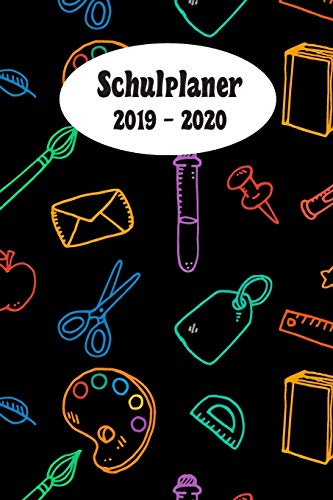 Schulplaner 2019 ? 2020: Bunte Schulsachen Schwarz Das Hausaufgabenheft 2019 - 2020 F?r Das Neue Schuljahr ; Mit Kalender, Stundenplan F?r Jedes ... ; Geschenkidee | Dezente (German Edition)