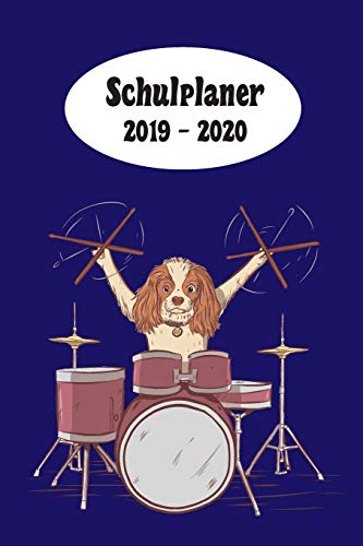 Schulplaner 2019 ? 2020: Schlagzeug Hund Drummer Das Hausaufgabenheft 2019 - 2020 F?r Das Neue Schuljahr ; Mit Kalender, Stundenplan F?r Jedes ... ; Geschenkidee | Dezente Ve (German Edition)
