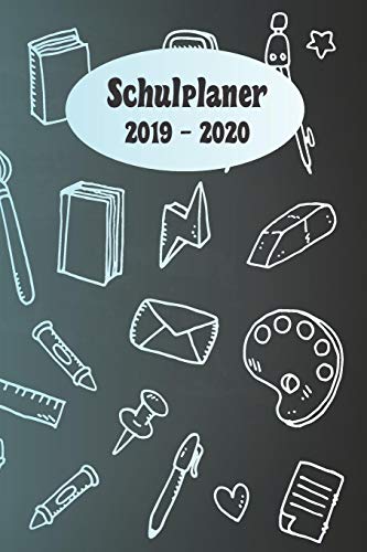 Schulplaner 2019 ? 2020: Schulsachen Utensilien Blau Das Hausaufgabenheft 2019 - 2020 F?r Das Neue Schuljahr ; Mit Kalender, Stundenplan F?r Jedes ... ; Geschenkidee | Dezent (German Edition)