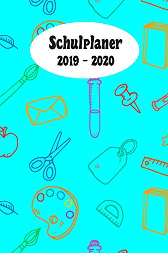 Schulplaner 2019 ? 2020: Bunte Schulsachen T?rkis Das Hausaufgabenheft 2019 - 2020 F?r Das Neue Schuljahr ; Mit Kalender, Stundenplan F?r Jedes ... ; Geschenkidee | Dezente V (German Edition)