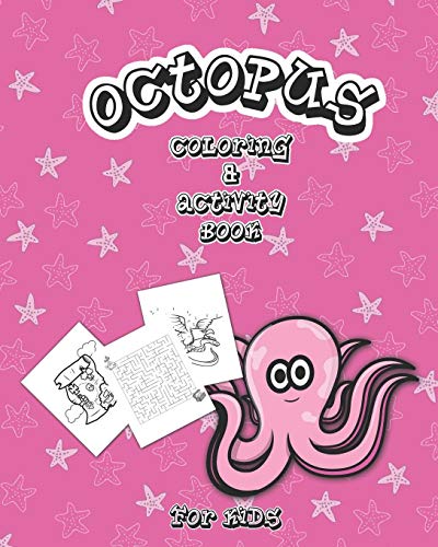 Octopus Coloring And Activity Book For Kids: Dot To Dot, Word Search, Mazes, And Coloring Pages