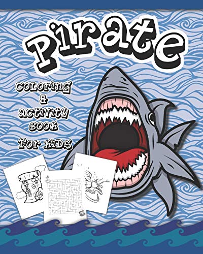 Pirate Coloring And Activity Book Fur Kids: Dot To Dot, Word Search, Mazes, And Coloring Pages - 9781079830972