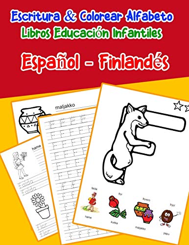 EspanOl - Finland?s : Escritura & Colorear Alfabeto Libros Educaci?N Infantiles: Spanish Finnish Practicar Alfabeto Abc Letras Con Dibujos Animados ... Abecedario Espanol) (Spanish Edition)