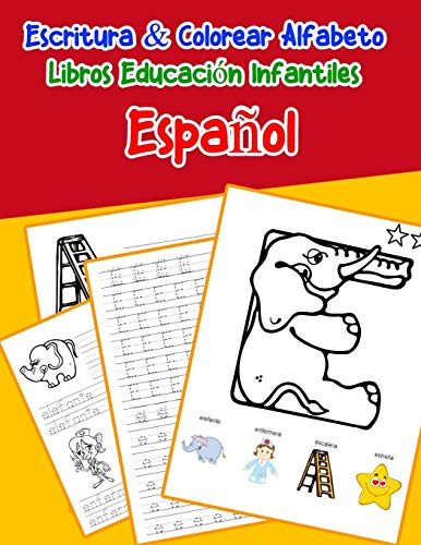 EspanOl - EspanOl : Escritura & Colorear Alfabeto Libros Educaci?N Infantiles: Spanish Spanish Practicar Alfabeto Abc Letras Con Dibujos Animados ... Abecedario Espanol) (Spanish Edition)
