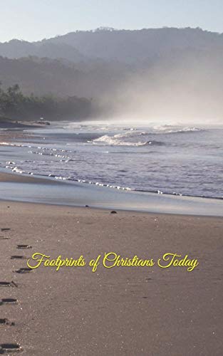 Footprints Of Christians Today: You Can Be Better
