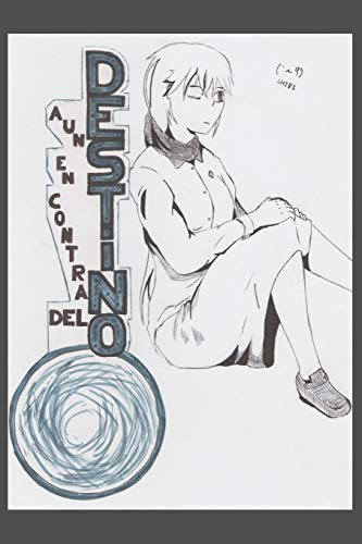 Aun En Contra Del Destino: El Ciclo De Aversi?N (Spanish Edition)