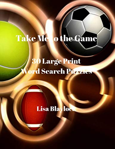 Take Me To The Game: 30 Large Print Word Search Puzzles