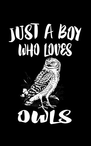 Just A Boy Who Loves Owls: Animal Nature Collection - 9781079917628
