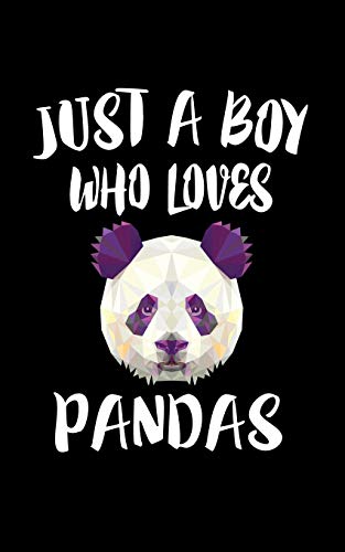 Just A Boy Who Loves Pandas: Animal Nature Collection - 9781079918625