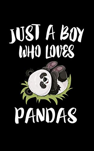 Just A Boy Who Loves Pandas: Animal Nature Collection - 9781079936933