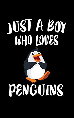 Just A Boy Who Loves Penguins: Animal Nature Collection - 9781079941081