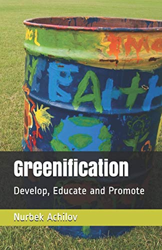 Greenification: Develop, Educate And Promote