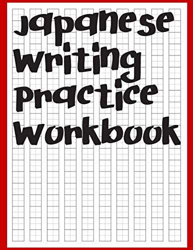 Japanese Writing Practice Workbook: Genkouyoushi Paper Fur Writing Japanese Kanji, Kana, Hiragana And Katakana Letters - 9781079974355