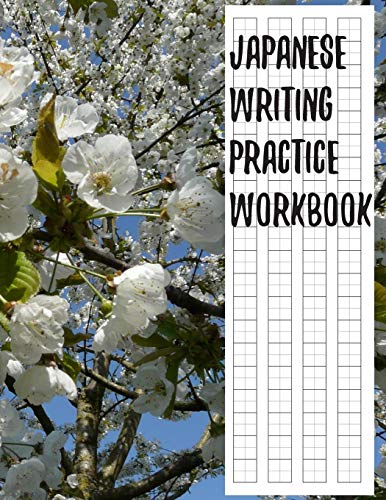 Japanese Writing Practice Workbook: Genkouyoushi Paper For Writing Japanese Kanji, Kana, Hiragana And Katakana Letters - Cherry Blossom