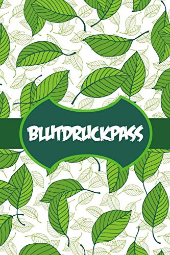 Blutdruckpass: Kompaktes Blutdruck Tagebuch (German Edition)