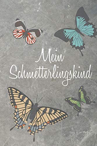 Mein Schmetterlingskind: Erinnerungen An Mein Kind Im Himmel, Liniertes Tagebuch, Din A5, 120 Seiten (German Edition)