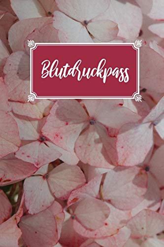 Blutdruckpass: Kompaktes Blutdruck Tagebuch F?r ?ber 2000 Eintragungen (German Edition)