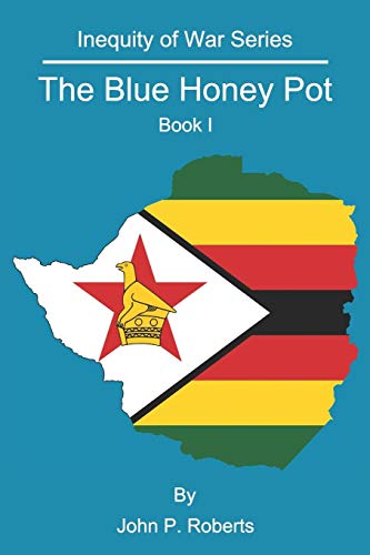The Blue Honey Pot: Inequity Of War Series Book I