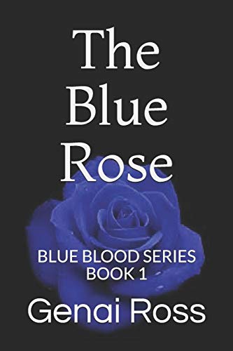 The Blue Rose: Blue Blood Series Book 1