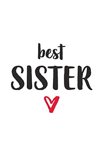 Best Sister: Schwester Mit Herz I Notizbuch Notizheft Planer Mit Linierten Seiten - 9781080082421