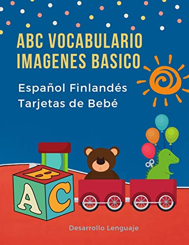 Abc Vocabulario Imagenes Basico EspanOl Finland?s Tarjetas De Beb?: Fßciles Learning Flashcards First Words De Phonics Alfabeto Juegos. Libros ... Diccionario En Imagenes. (Spanish Edition)