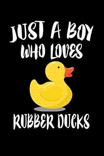 Just A Boy Who Loves Rubber Ducks: Animal Nature Collection - 9781080138548