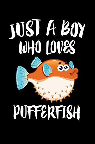 Just A Boy Who Loves Pufferfish: Animal Nature Collection
