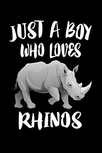 Just A Boy Who Loves Rhinos: Animal Nature Collection - 9781080144860