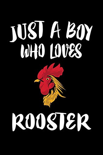 Just A Boy Who Loves Roosters: Animal Nature Collection