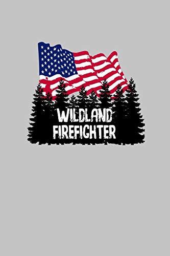 Wildland Firefighter: A Great Gift For A Wildfire Fighter