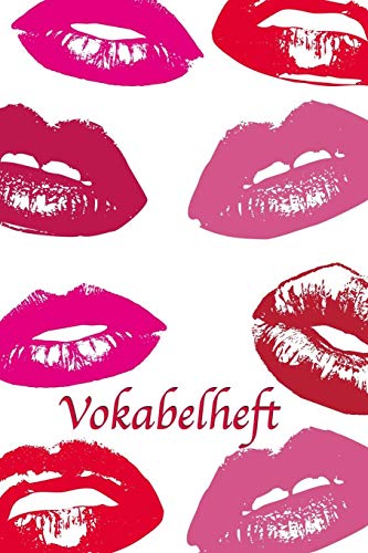 Vokabelheft: Softcover Vokabelheft I A5 I 120 Seiten I Zweispaltig I Sprachen Lernen Und ?ben I Fremdsprachen Wie Englisch, Spanisch, Franz?Sisch I ... I Motiv: Kussmund (German Edition)