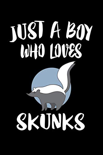 Just A Boy Who Loves Skunks: Animal Nature Collection - 9781080215515