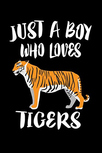 Just A Boy Who Loves Tigers: Animal Nature Collection - 9781080218523