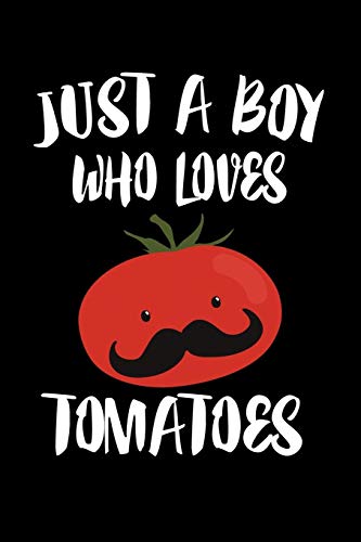 Just A Boy Who Loves Tomatoes: Animal Nature Collection - 9781080218592