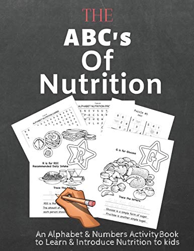 The Abc's Of Nutrition An Alphabet & Numbers Activity Book