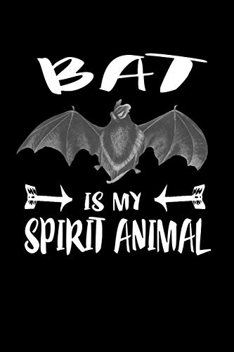Bat Is My Spirit Animal: Animal Nature Collection