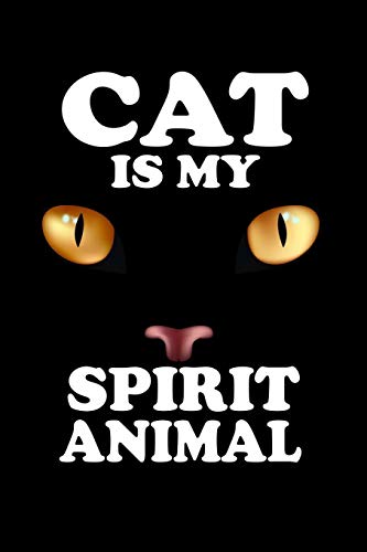 The Cat Is My Spirit Animal: Animal Nature Collection