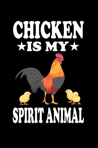 Chicken Is My Spirit Animal: Animal Nature Collection - 9781080413614