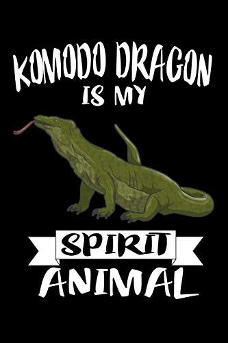 Komodo Dragon Is My Spirit Animal: Animal Nature Collection