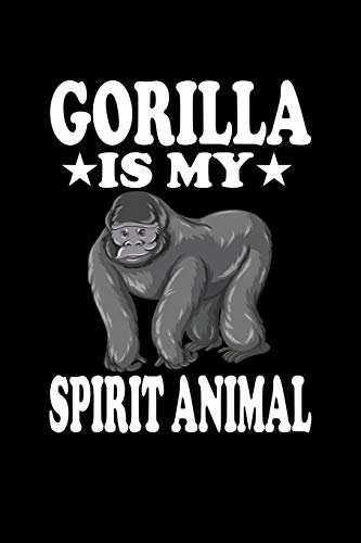 Gorilla Is My Spirit Animal: Animal Nature Collection