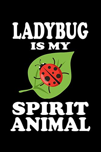Ladybug Is My Spirit Animal: Animal Nature Collection - 9781080416486