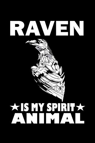 Raven Is My Spirit Animal: Animal Nature Collection - 9781080419036
