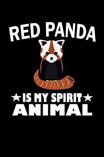 Red Panda Is My Spirit Animal: Animal Nature Collection - 9781080419111