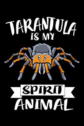 Tarantula Is My Spirit Animal: Animal Nature Collection